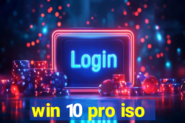 win 10 pro iso